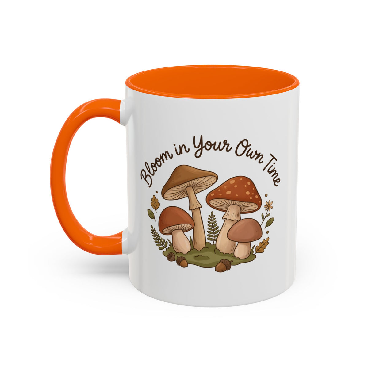 Bloom in Your Own Time Mushroom Coffee Mug