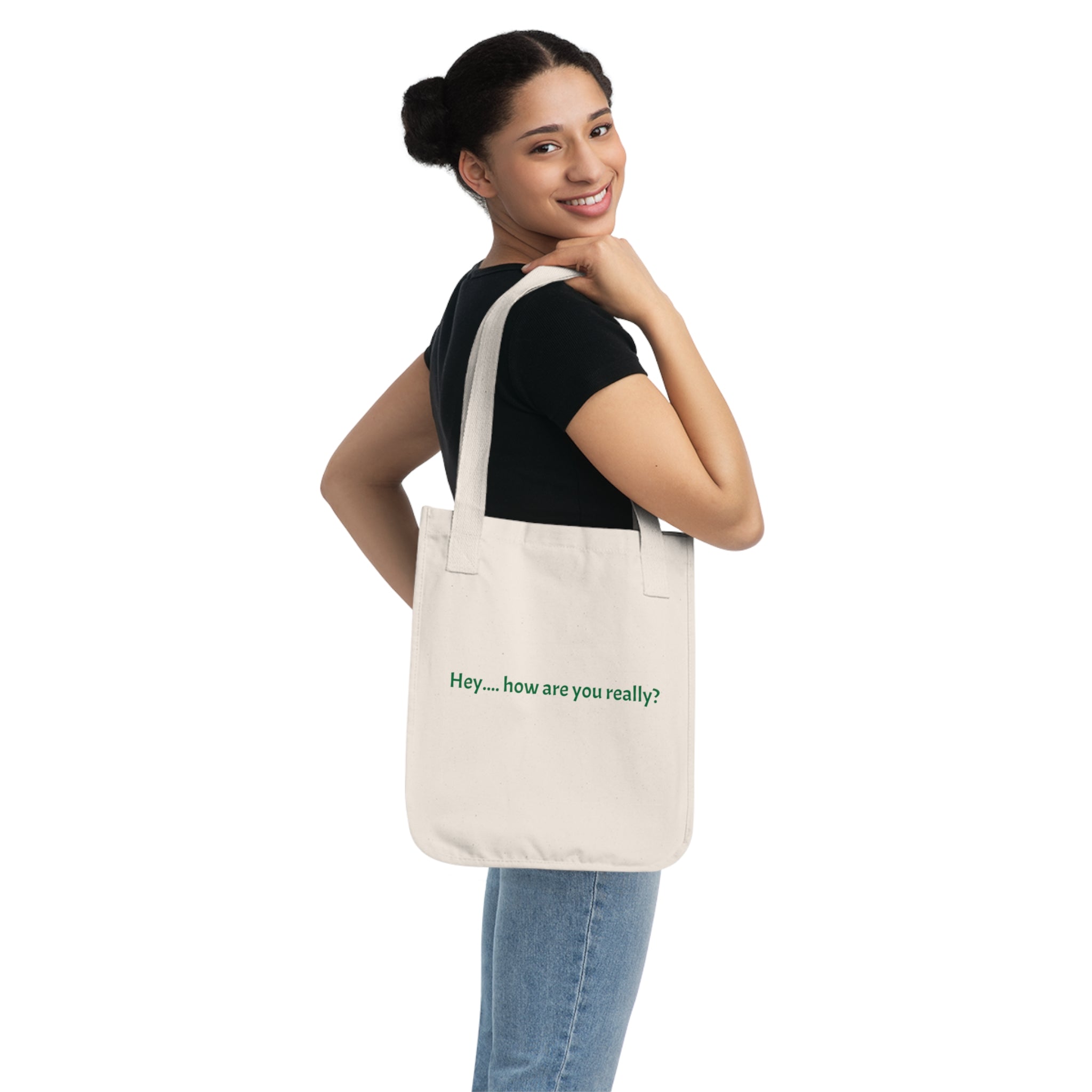 Canvas Tote Bag — "Hey... how are you really?" Mental Health Reminder Tote