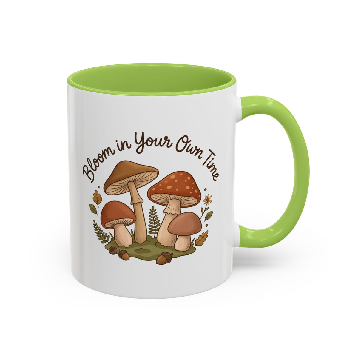 Bloom in Your Own Time Mushroom Coffee Mug