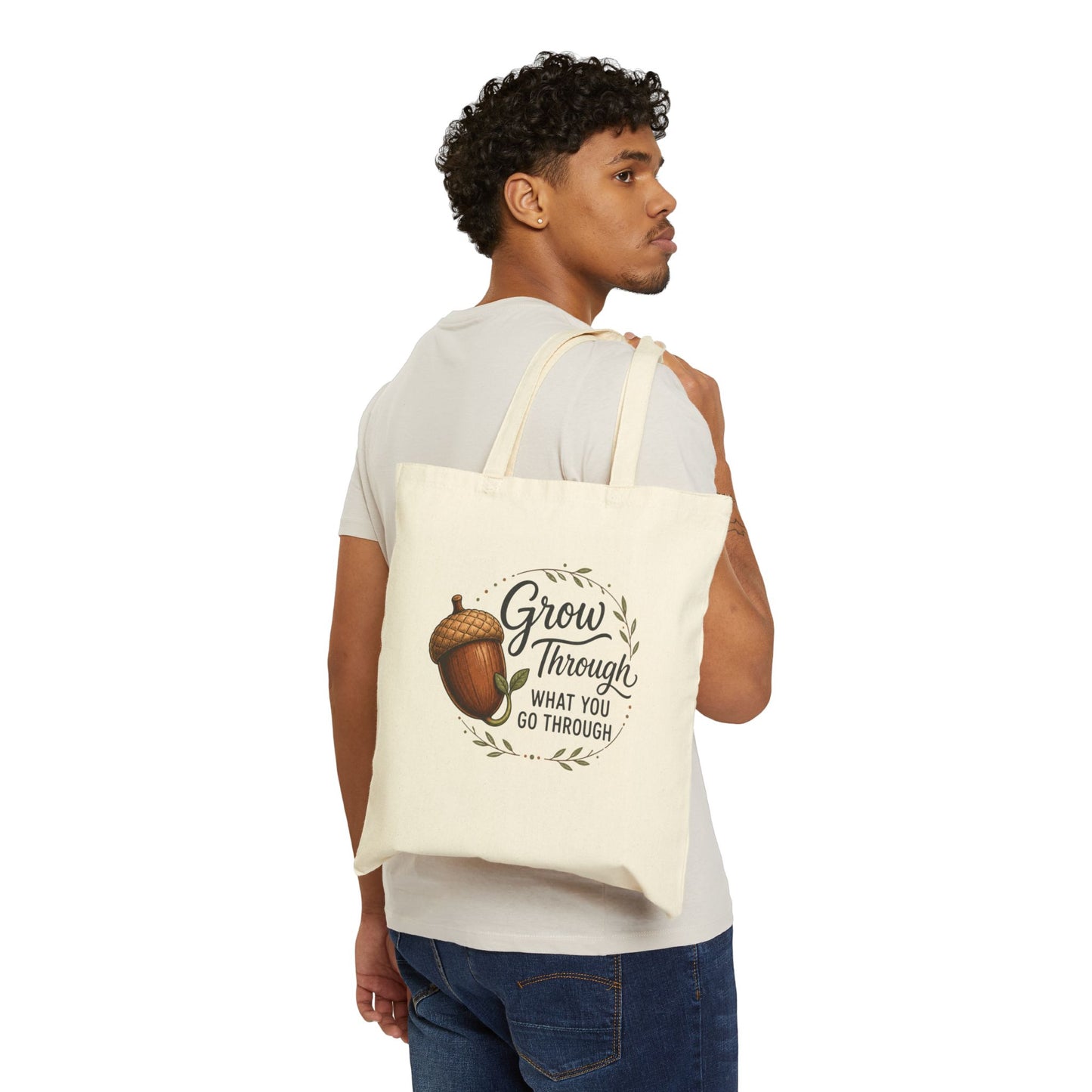 Grow Through What You Go Through Inspirational Acorn Cotton Canvas Tote Bag