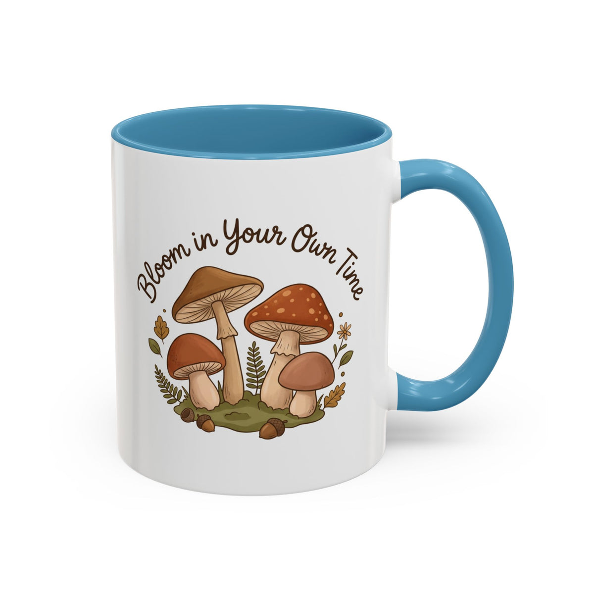 Bloom in Your Own Time Mushroom Coffee Mug