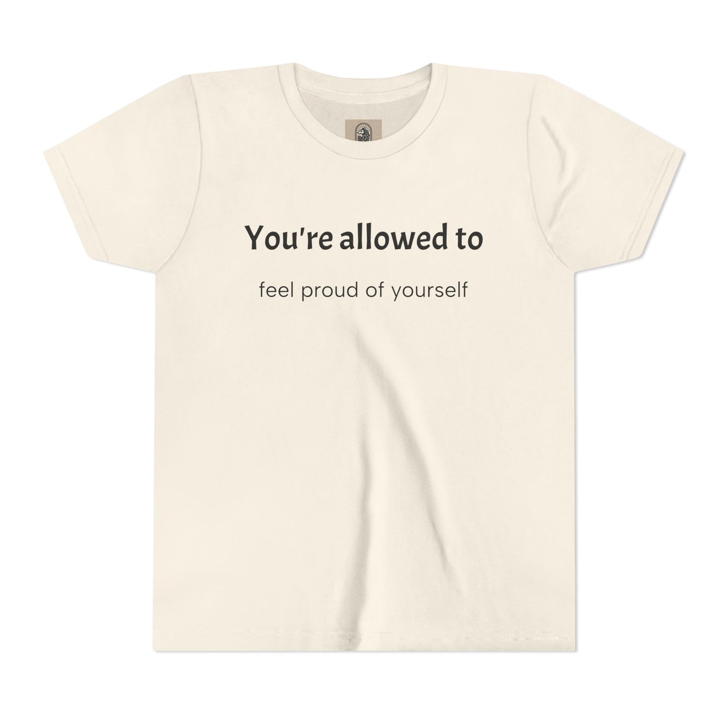 Youth Tee — "You're allowed to feel proud of yourself" Motivational Kids Shirt