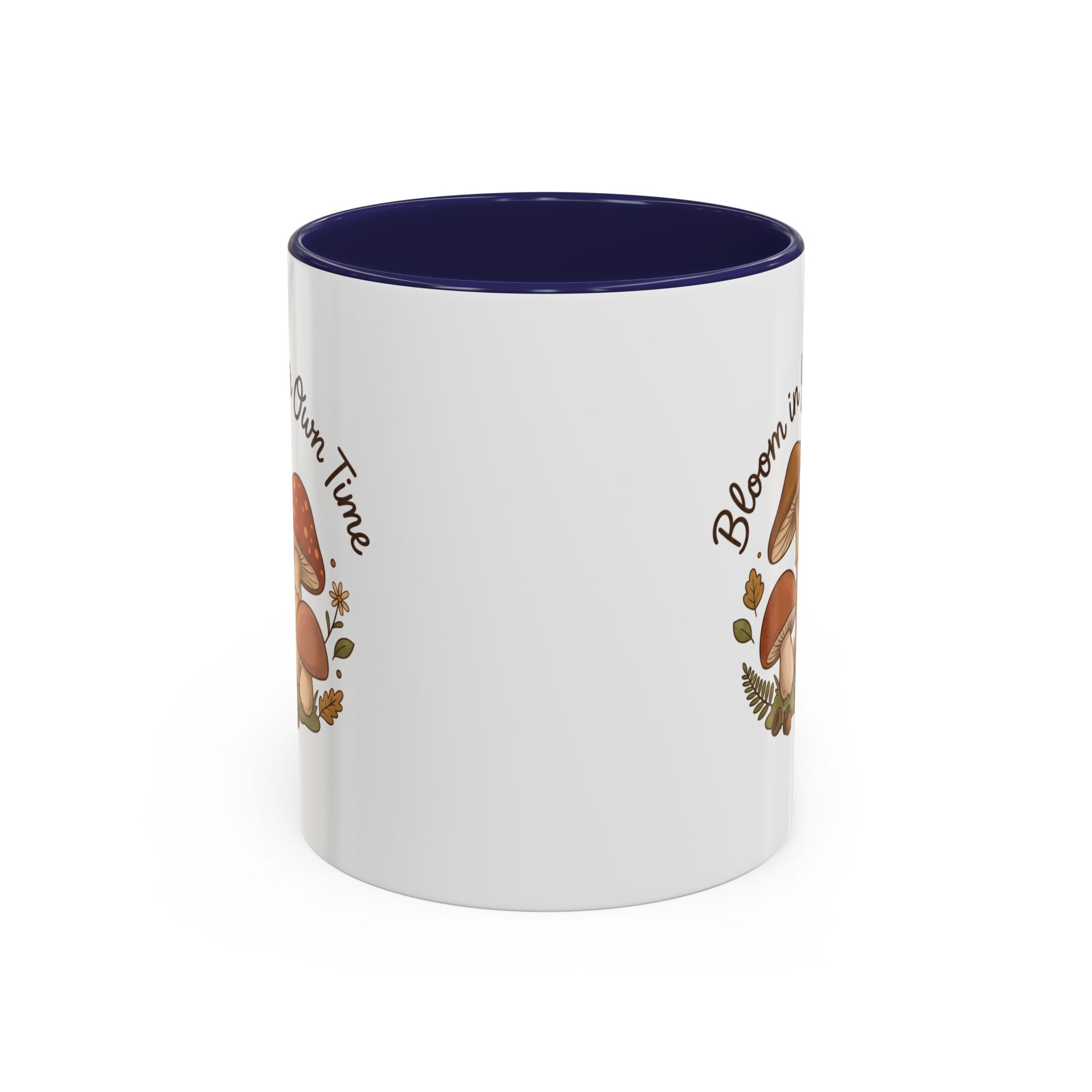 Bloom in Your Own Time Mushroom Coffee Mug