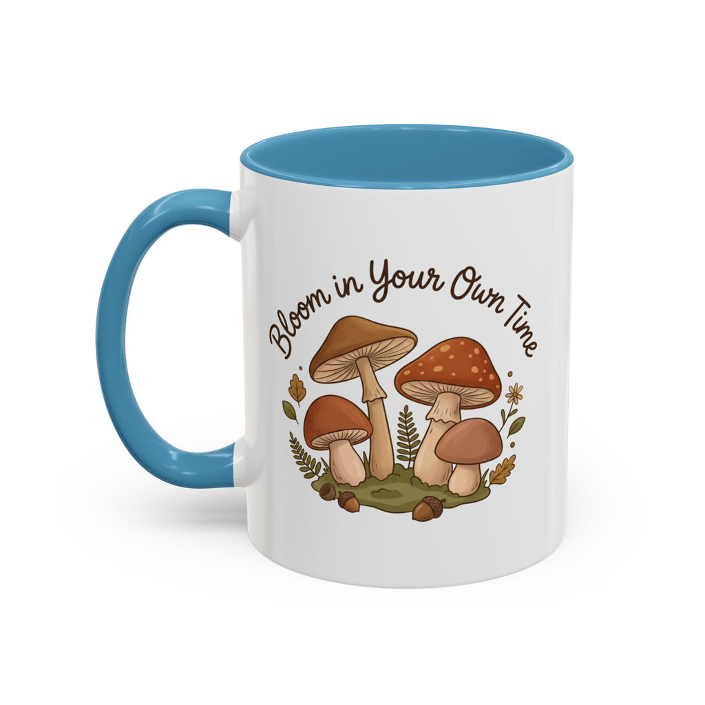 Bloom in Your Own Time Mushroom Coffee Mug