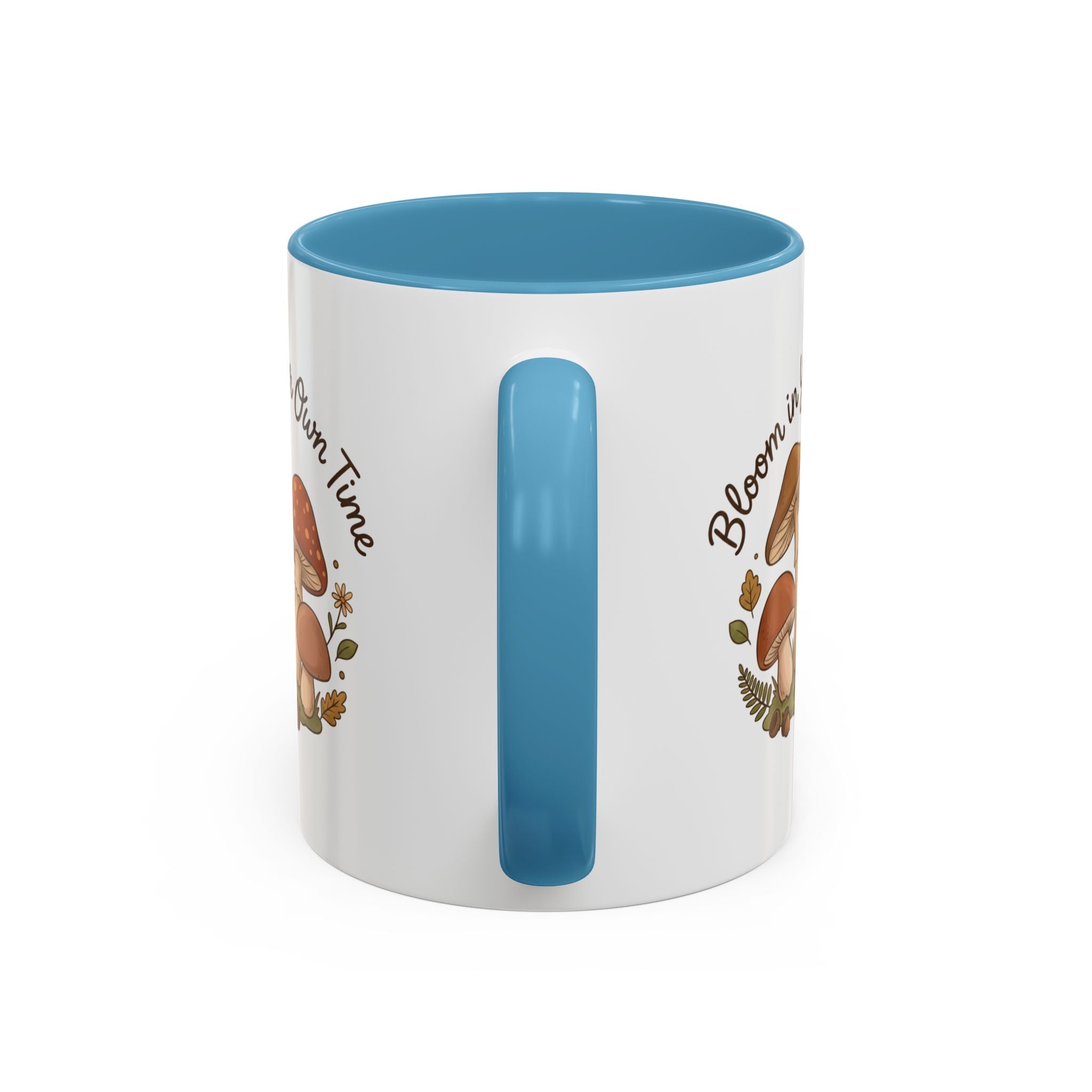 Bloom in Your Own Time Mushroom Coffee Mug