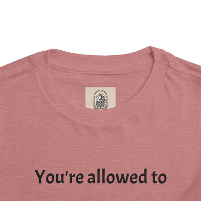 Toddler Tee — "You're allowed to feel proud of yourself" Positive Affirmation Shirt