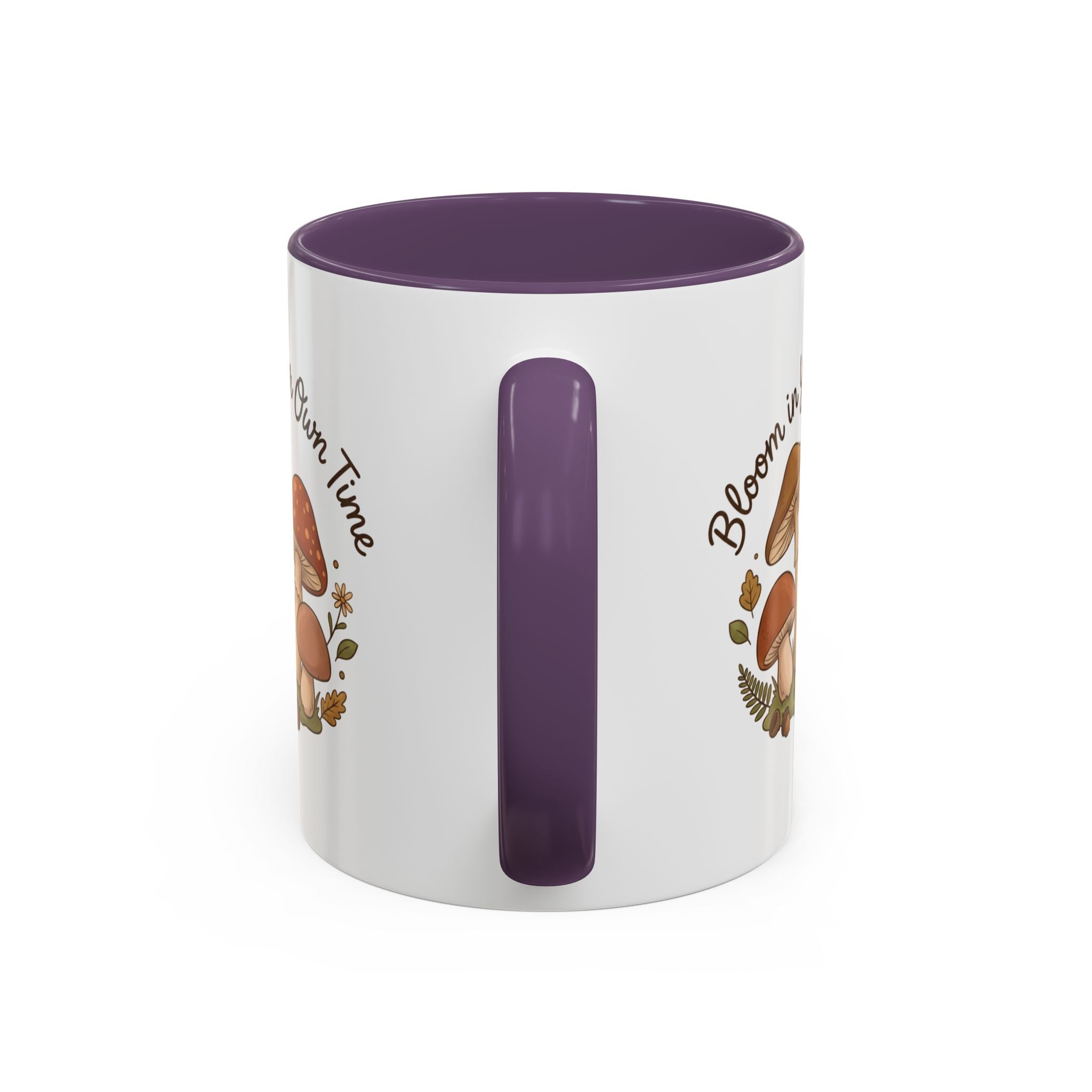 Bloom in Your Own Time Mushroom Coffee Mug