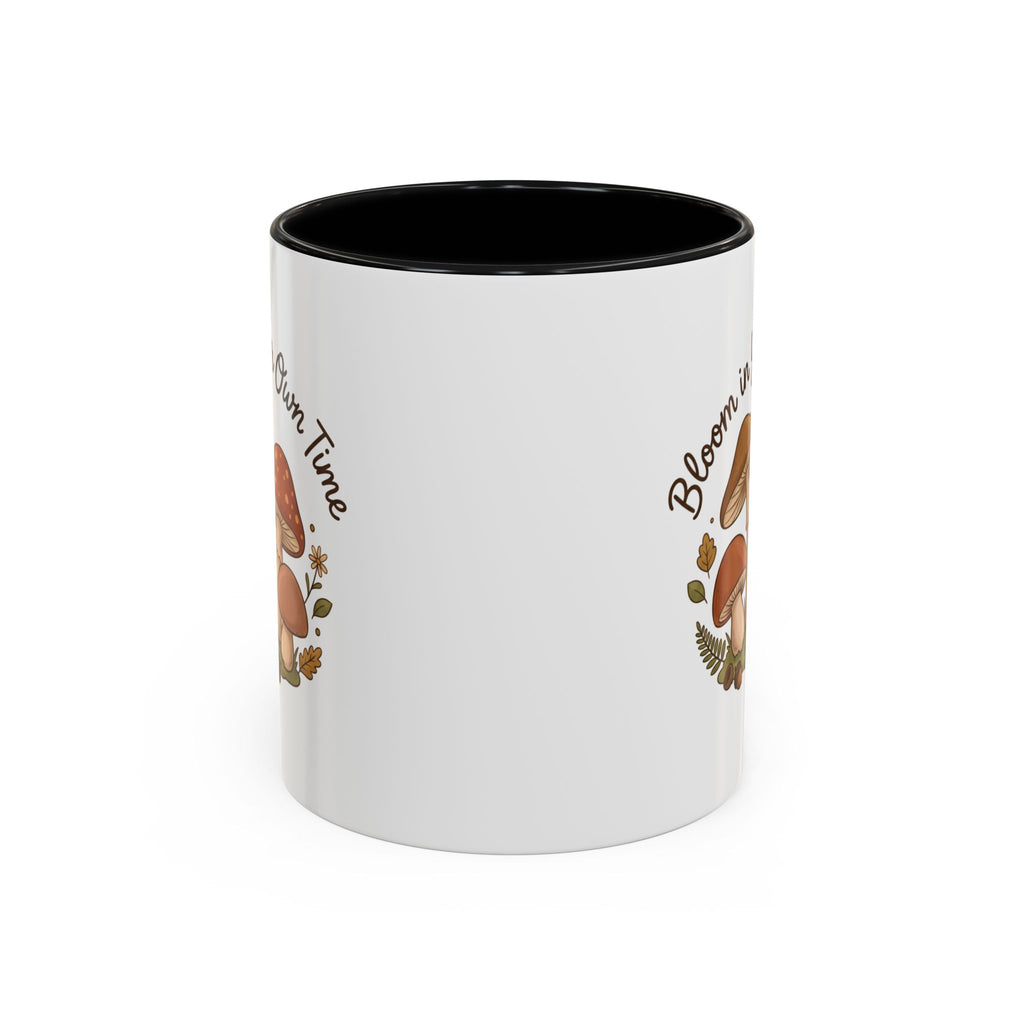 Bloom in Your Own Time Mushroom Coffee Mug