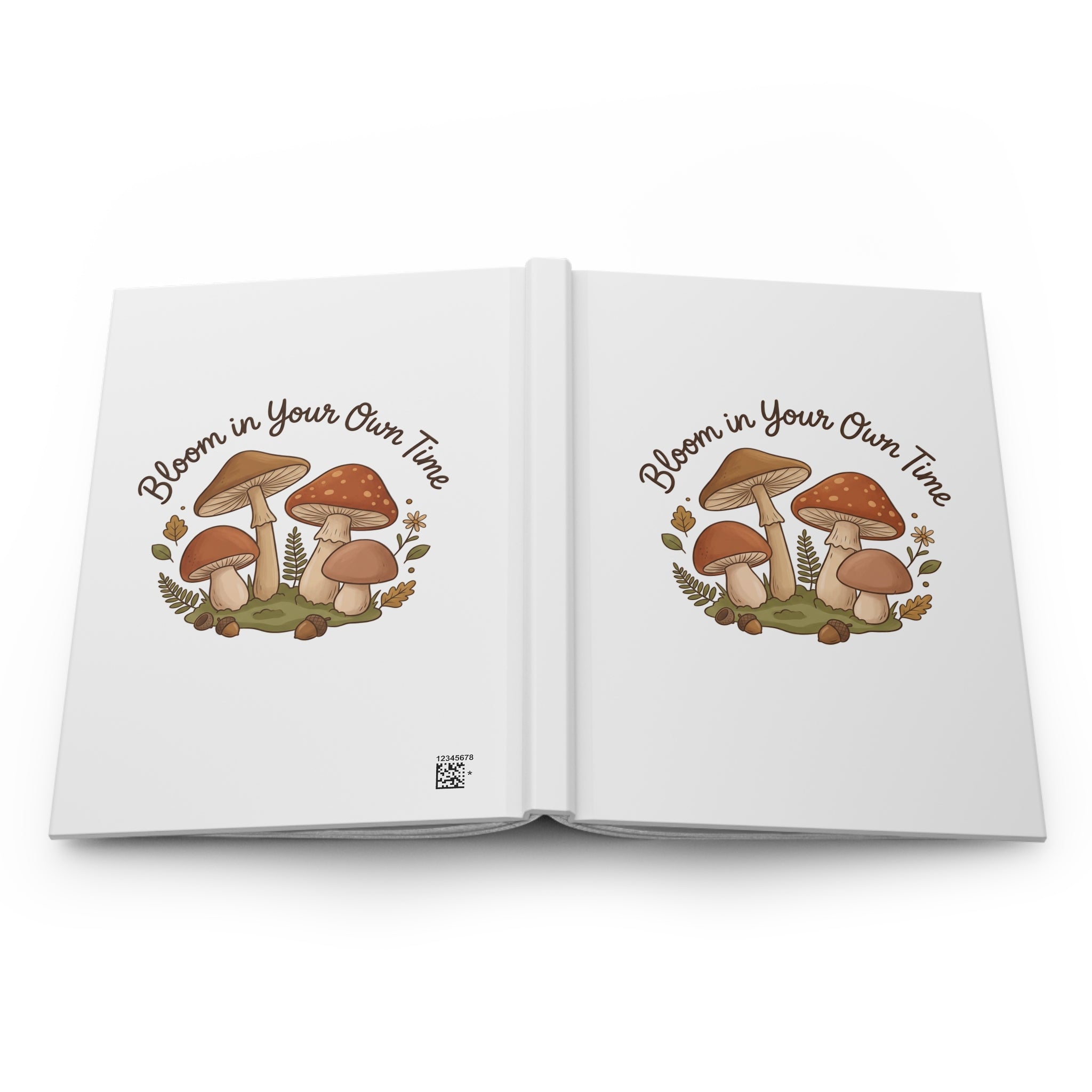 Bloom in Your Own Time Hardcover Journal — Mushroom Floral Gratitude Notebook