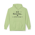Still Becoming Hoodie – Inspirational Unisex Fleece Pullover