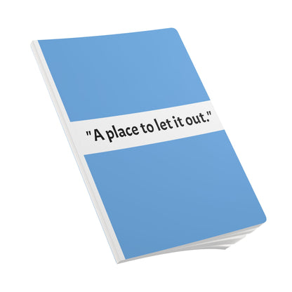 Softcover Journal — "A Place to Let It Out." Guided Emotion & Reflection Notebook