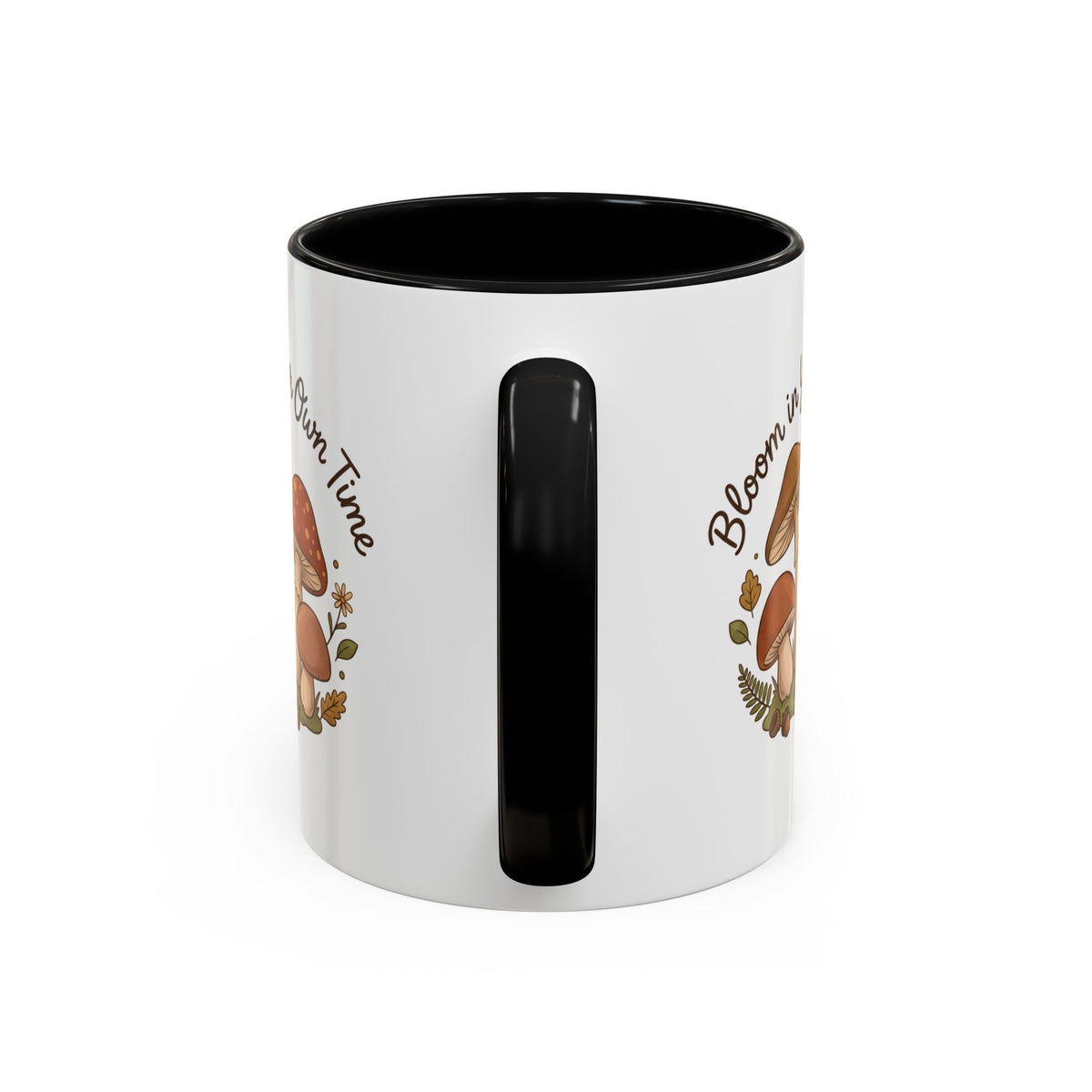 Bloom in Your Own Time Mushroom Coffee Mug