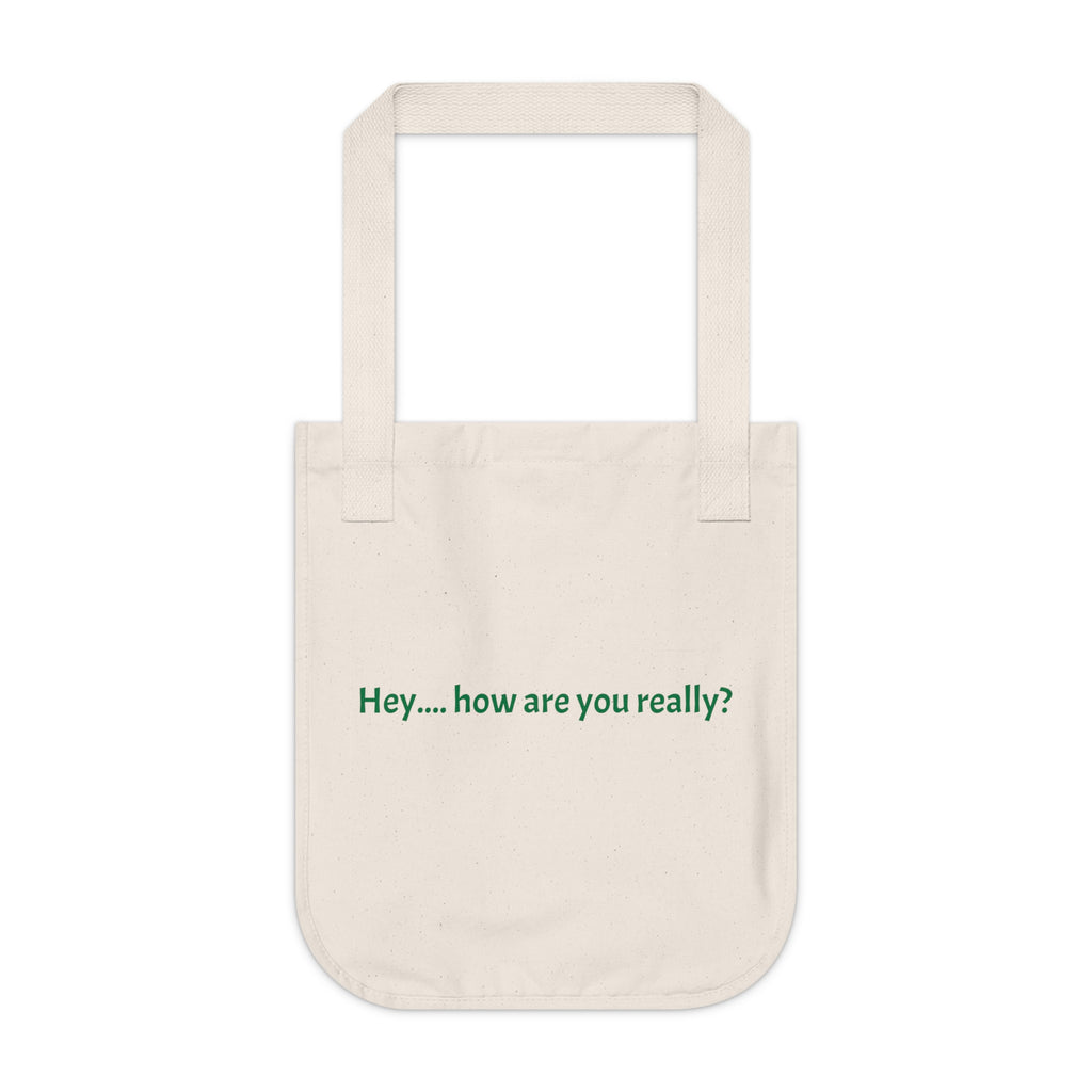 Canvas Tote Bag — "Hey... how are you really?" Mental Health Reminder Tote