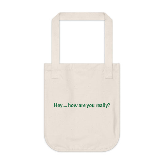 Canvas Tote Bag — "Hey... how are you really?" Mental Health Reminder Tote