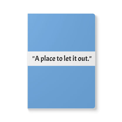 Softcover Journal — "A Place to Let It Out." Guided Emotion & Reflection Notebook