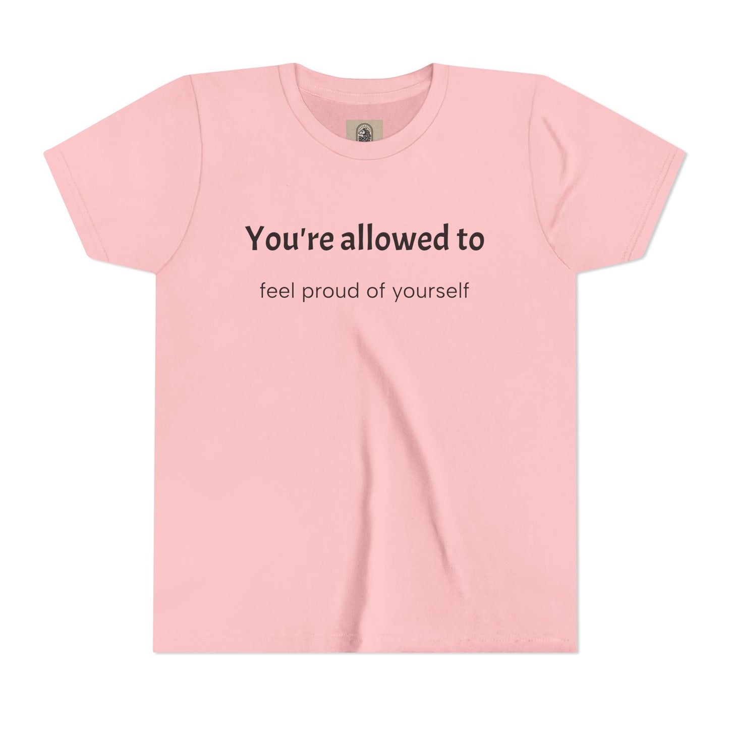 Youth Tee — "You're allowed to feel proud of yourself" Motivational Kids Shirt