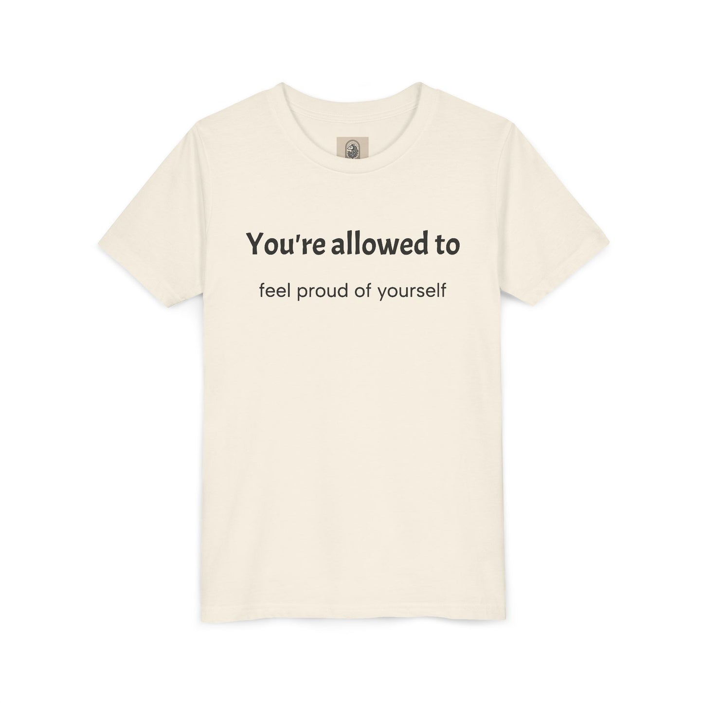 Youth Tee — "You're allowed to feel proud of yourself" Motivational Kids Shirt
