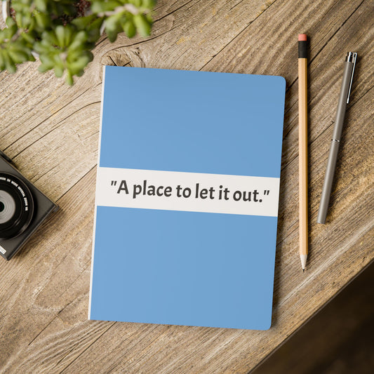 Softcover Journal — "A Place to Let It Out." Guided Emotion & Reflection Notebook