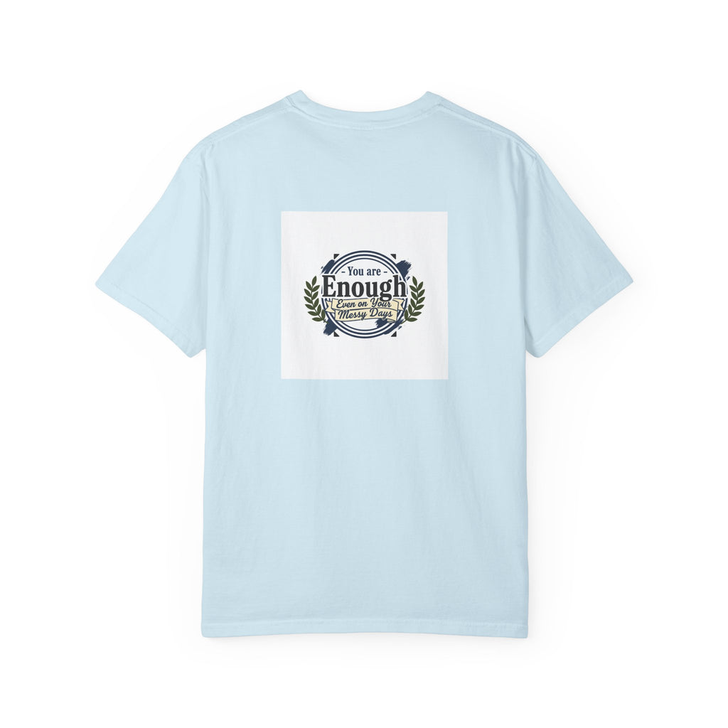 You Are Enough Inspirational T-Shirt